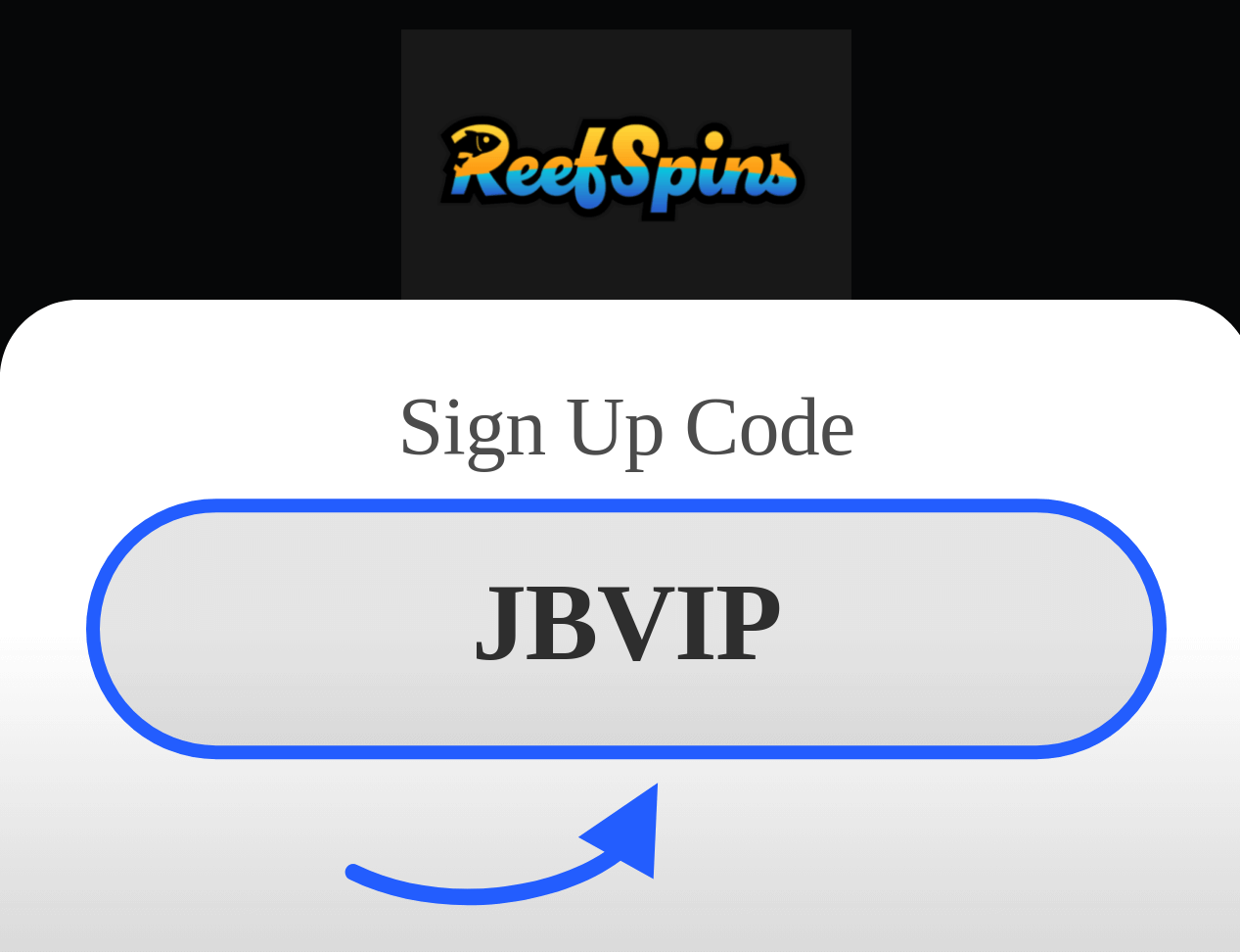 Reef Spins Sign Up Code